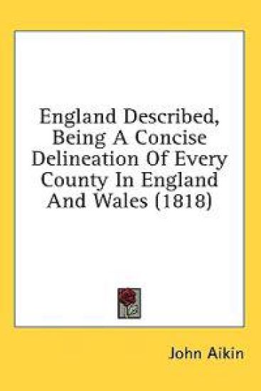 England Described, Being A Concise Delineation Of Every County In England And Wales (1818)