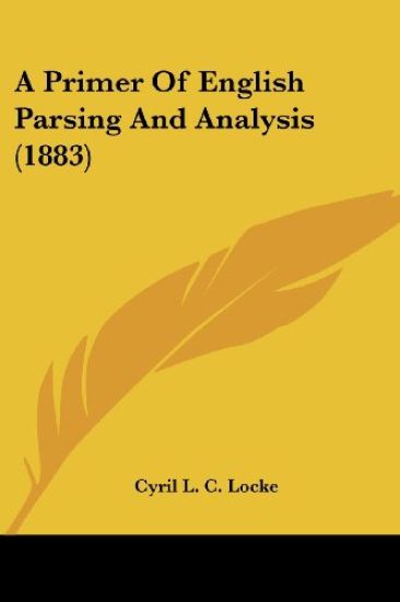 A Primer Of English Parsing And Analysis (1883)