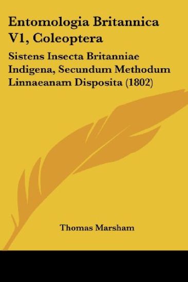 Entomologia Britannica V1, Coleoptera: Sistens Insecta Britanniae Indigena, Secundum Methodum Linnaeanam Disposita (1802)