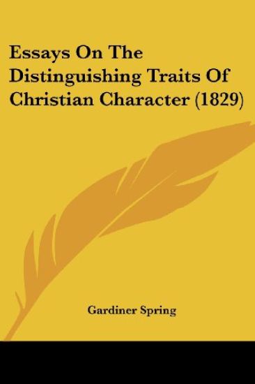 Essays On The Distinguishing Traits Of Christian Character (1829)