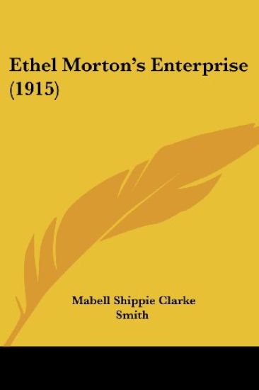 Ethel Morton's Enterprise (1915)