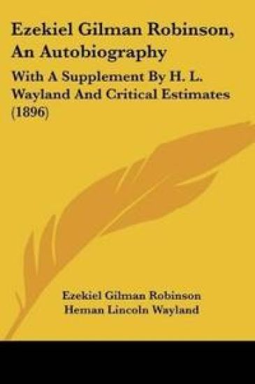 Ezekiel Gilman Robinson, An Autobiography