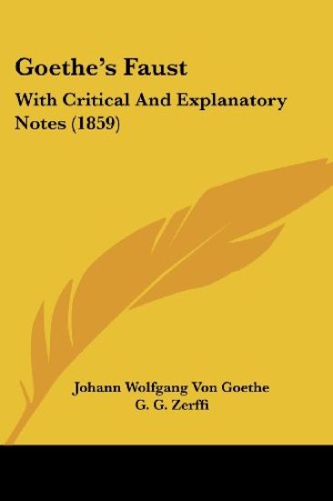 Goethe's Faust: With Critical And Explanatory Notes (1859)