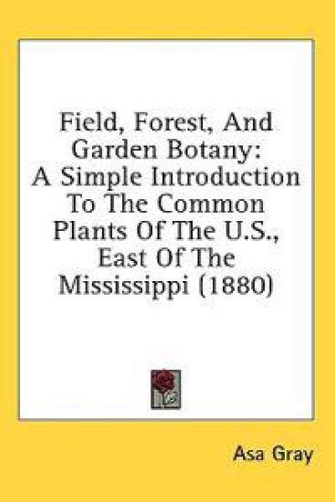 Field, Forest, And Garden Botany