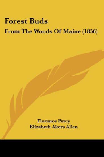 Forest Buds: From The Woods Of Maine (1856)