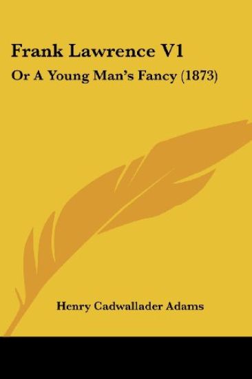 Frank Lawrence V1: Or A Young Man's Fancy (1873)