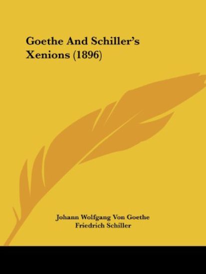 Goethe And Schiller's Xenions (1896)