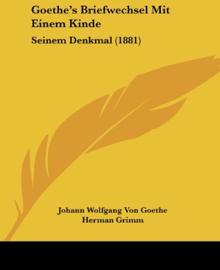 Goethe's Briefwechsel Mit Einem Kinde