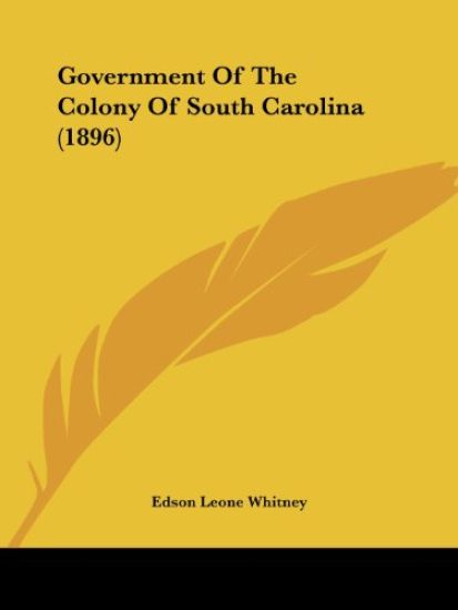 Government Of The Colony Of South Carolina (1896)
