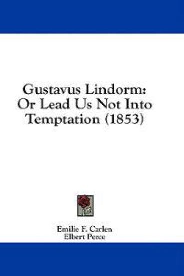 Gustavus Lindorm: Or Lead Us Not Into Temptation (1853)
