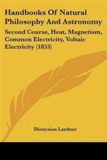 Handbooks Of Natural Philosophy And Astronomy
