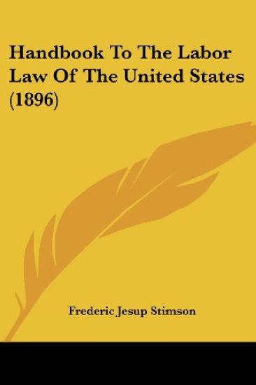 Handbook To The Labor Law Of The United States (1896)
