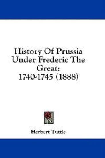 History Of Prussia Under Frederic The Great