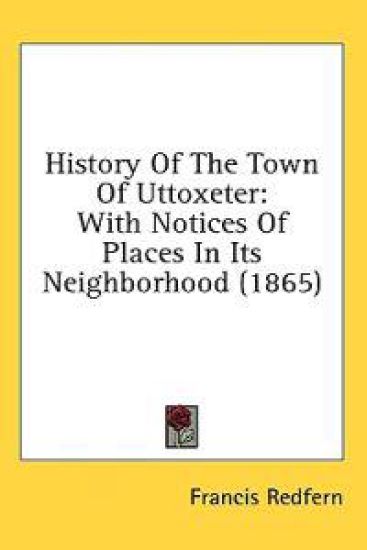 History Of The Town Of Uttoxeter