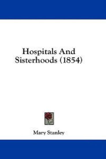 Hospitals And Sisterhoods (1854)