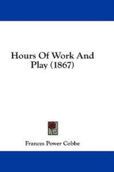 Hours Of Work And Play (1867)