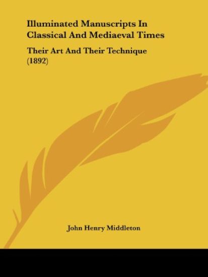 Illuminated Manuscripts In Classical And Mediaeval Times