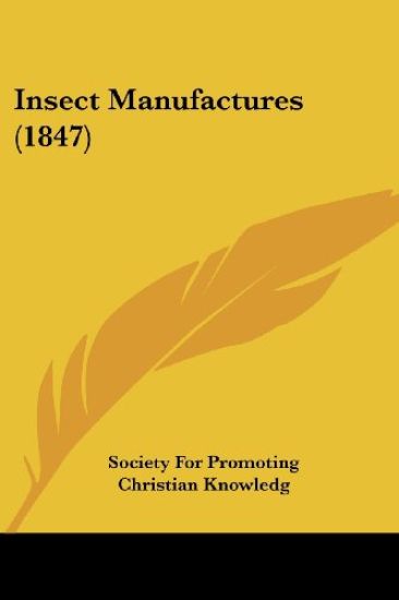 Insect Manufactures (1847)