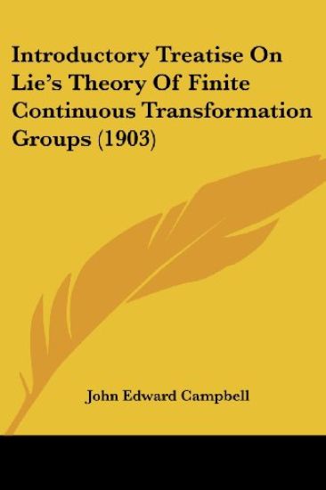 Introductory Treatise On Lie's Theory Of Finite Continuous Transformation Groups (1903)