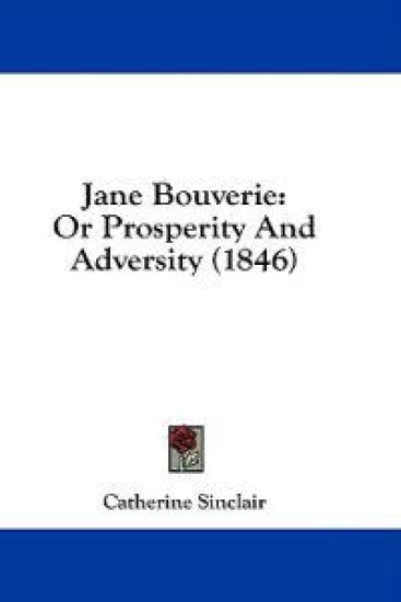 Jane Bouverie: Or Prosperity And Adversity (1846)