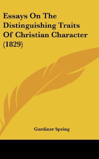 Essays On The Distinguishing Traits Of Christian Character (1829)