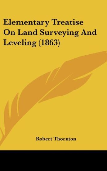 Elementary Treatise On Land Surveying And Leveling (1863)