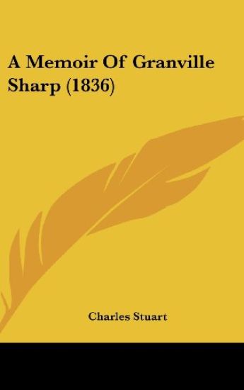 A Memoir Of Granville Sharp (1836)