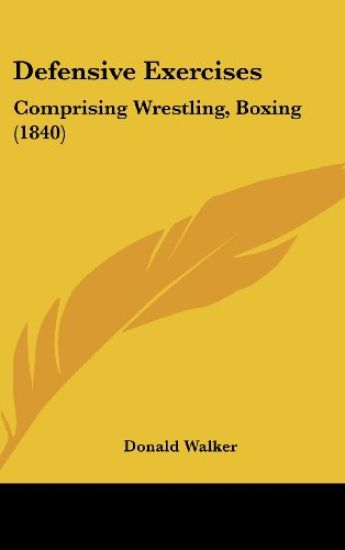Defensive Exercises: Comprising Wrestling, Boxing (1840)