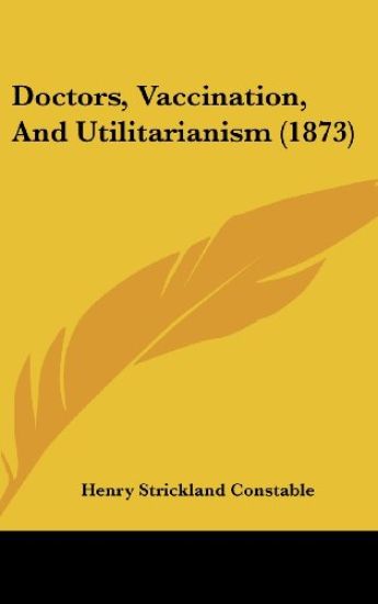 Doctors, Vaccination, And Utilitarianism (1873)