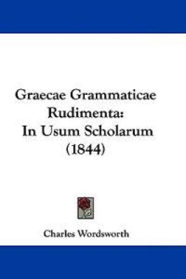 Graecae Grammaticae Rudimenta: In Usum Scholarum (1844)