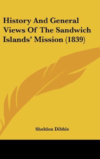 History And General Views Of The Sandwich Islands' Mission (1839)