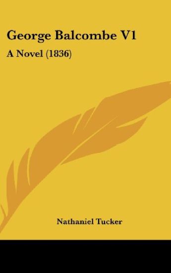 George Balcombe V1: A Novel (1836)