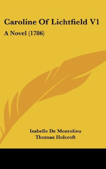 Caroline Of Lichtfield V1: A Novel (1786)
