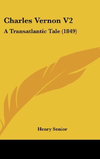 Charles Vernon V2: A Transatlantic Tale (1849)