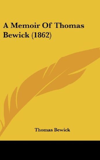 A Memoir Of Thomas Bewick (1862)