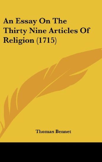 An Essay On The Thirty Nine Articles Of Religion (1715)