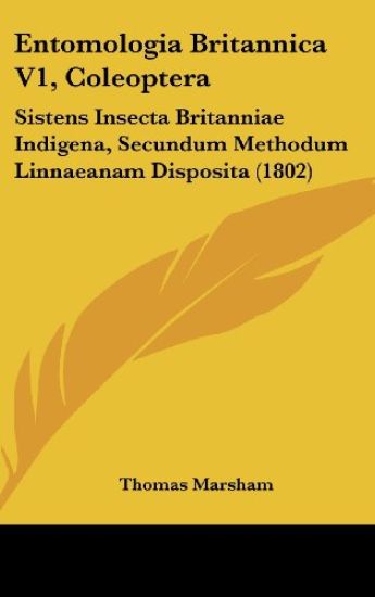 Entomologia Britannica V1, Coleoptera: Sistens Insecta Britanniae Indigena, Secundum Methodum Linnaeanam Disposita (1802)