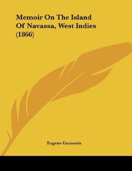 Memoir on the Island of Navassa, West Indies