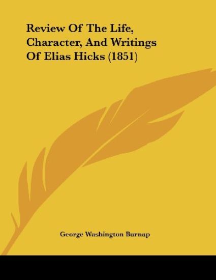 Review of the Life, Character, and Writings of Elias Hicks