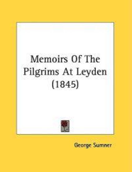 Memoirs of the Pilgrims at Leyden