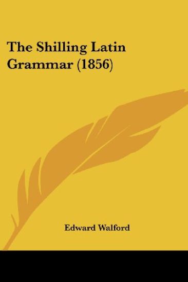 Shilling Latin Grammar (1856)