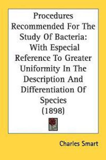 Procedures Recommended for the Study of Bacteria