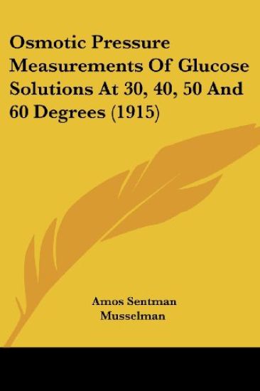 Osmotic Pressure Measurements of Glucose Solutions at 30, 40, 50 and 60 Degrees