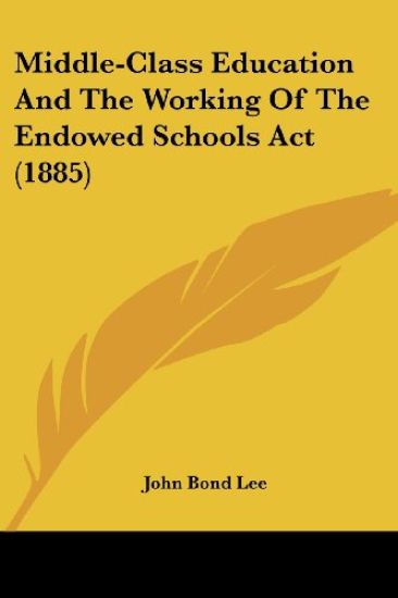 Middle-class Education and the Working of the Endowed Schools Act