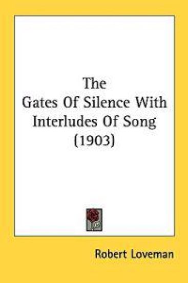The Gates of Silence With Interludes of Song