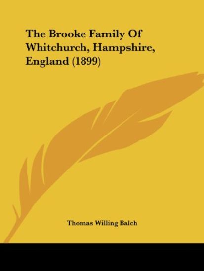 The Brooke Family of Whitchurch, Hampshire, England