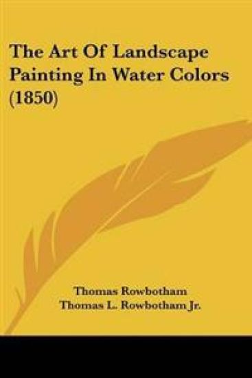 Art Of Landscape Painting In Water Colors (1850)