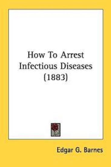 How to Arrest Infectious Diseases
