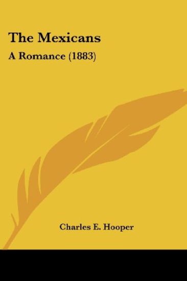 The Mexicans: a Romance