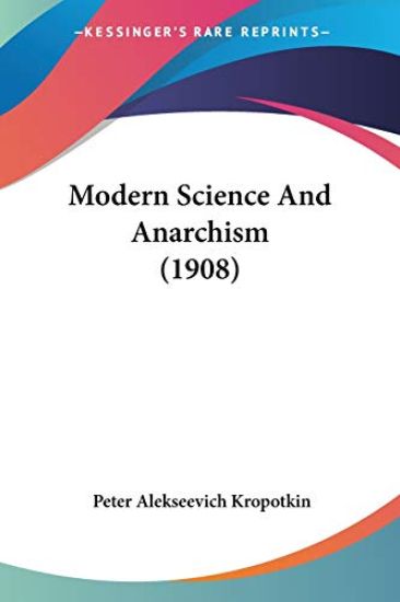 Modern Science and Anarchism